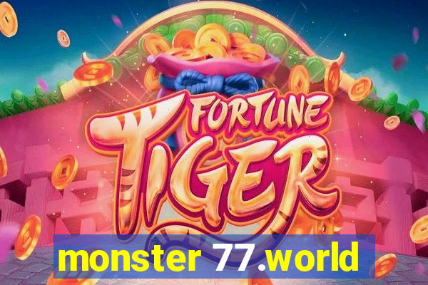 monster 77.world